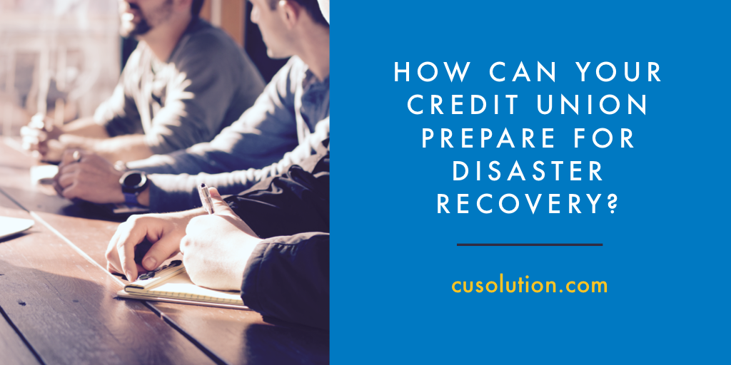 Credit Union Prepare For Disaster Recovery