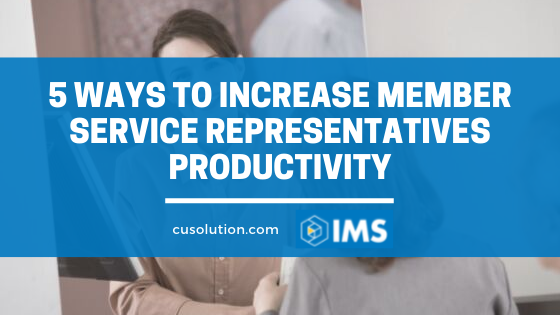 5 Ways to Increase Member Service Representatives’ Productivity