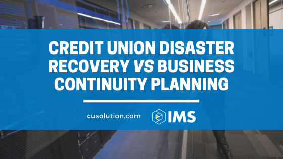 The Difference Between Credit Union Disaster Recovery And Business Continuity Planning