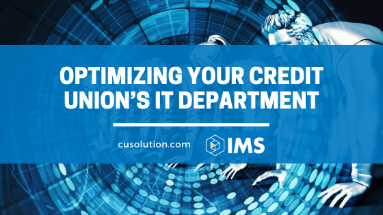 optimize your credit union's IT department