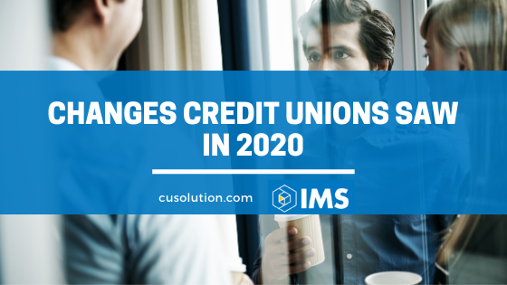 Changes Credit Unions Saw in 2020