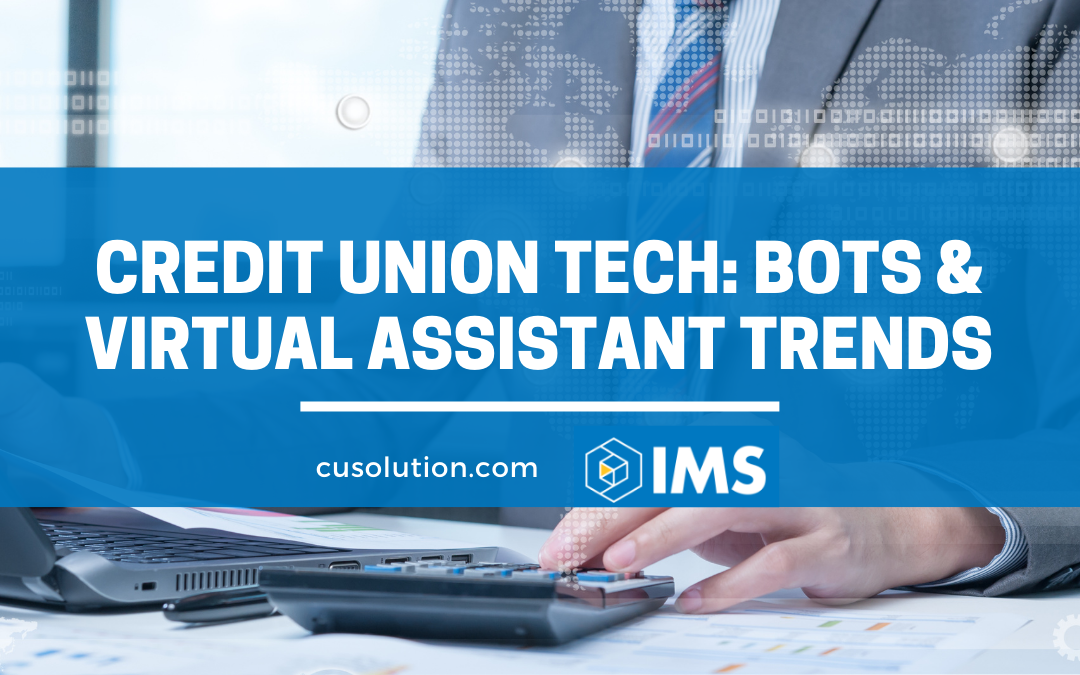 Credit Union Tech: Bots & Virtual Assistant Trends