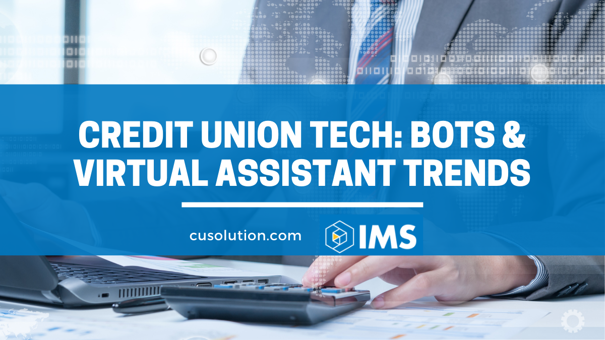 credit union tech bots and virtual assistants