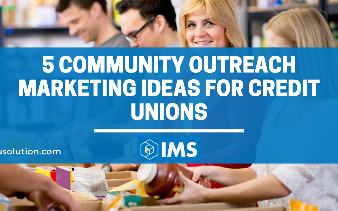 5 Community Outreach Marketing Ideas for Credit Unions