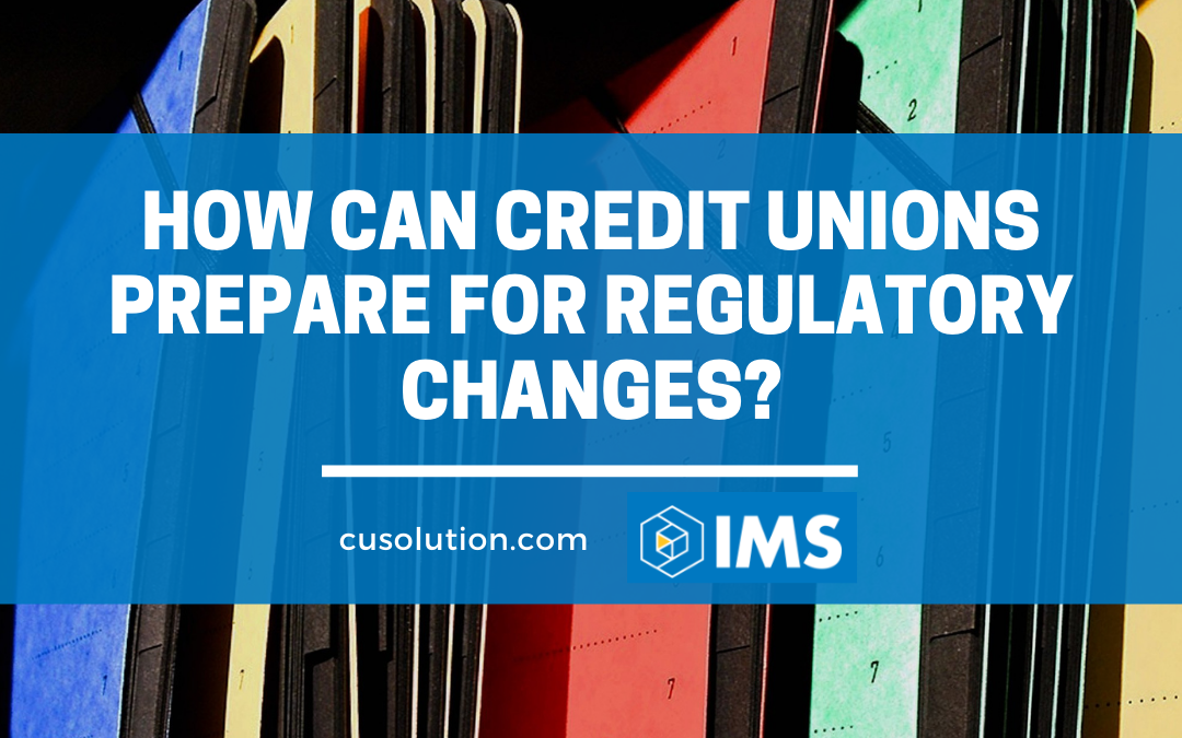 How Can Credit Unions Prepare for Regulatory Changes?