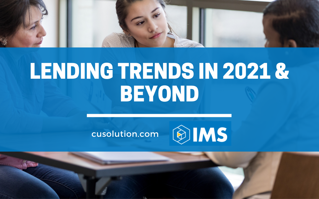 Lending Trends in 2021 & Beyond