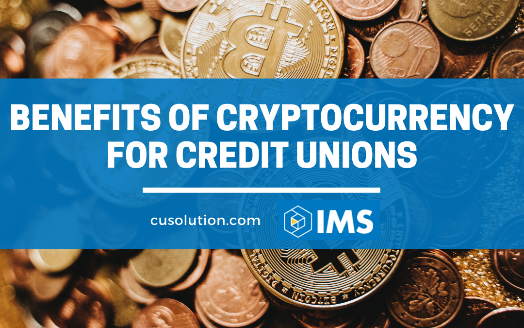 Benefits of Cryptocurrency for Credit Unions