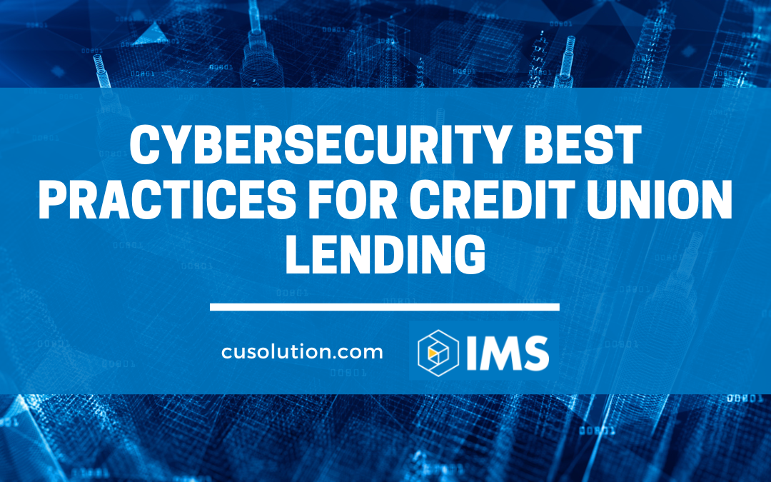 Cybersecurity Best Practices for Credit Union Lending