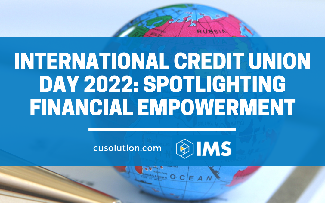 International Credit Union Day 2022: Spotlighting Financial Empowerment