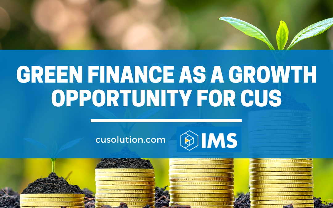 Green Finance as a Growth Opportunity for CUs