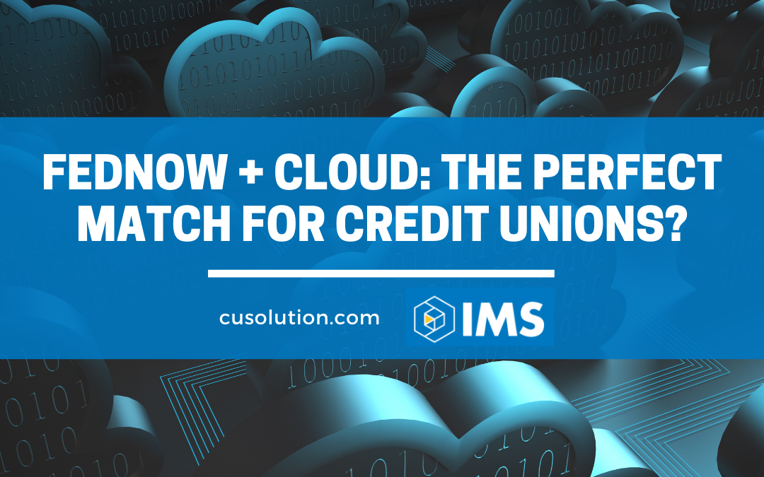 FedNow + Cloud: The Perfect Match for Credit Unions?