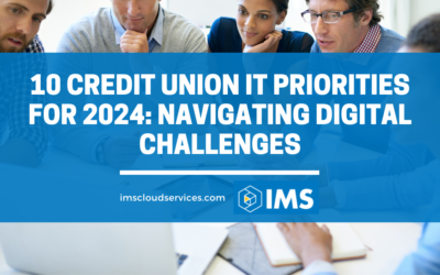 10 Credit Union IT Priorities for 2024: Navigating Digital Challenges